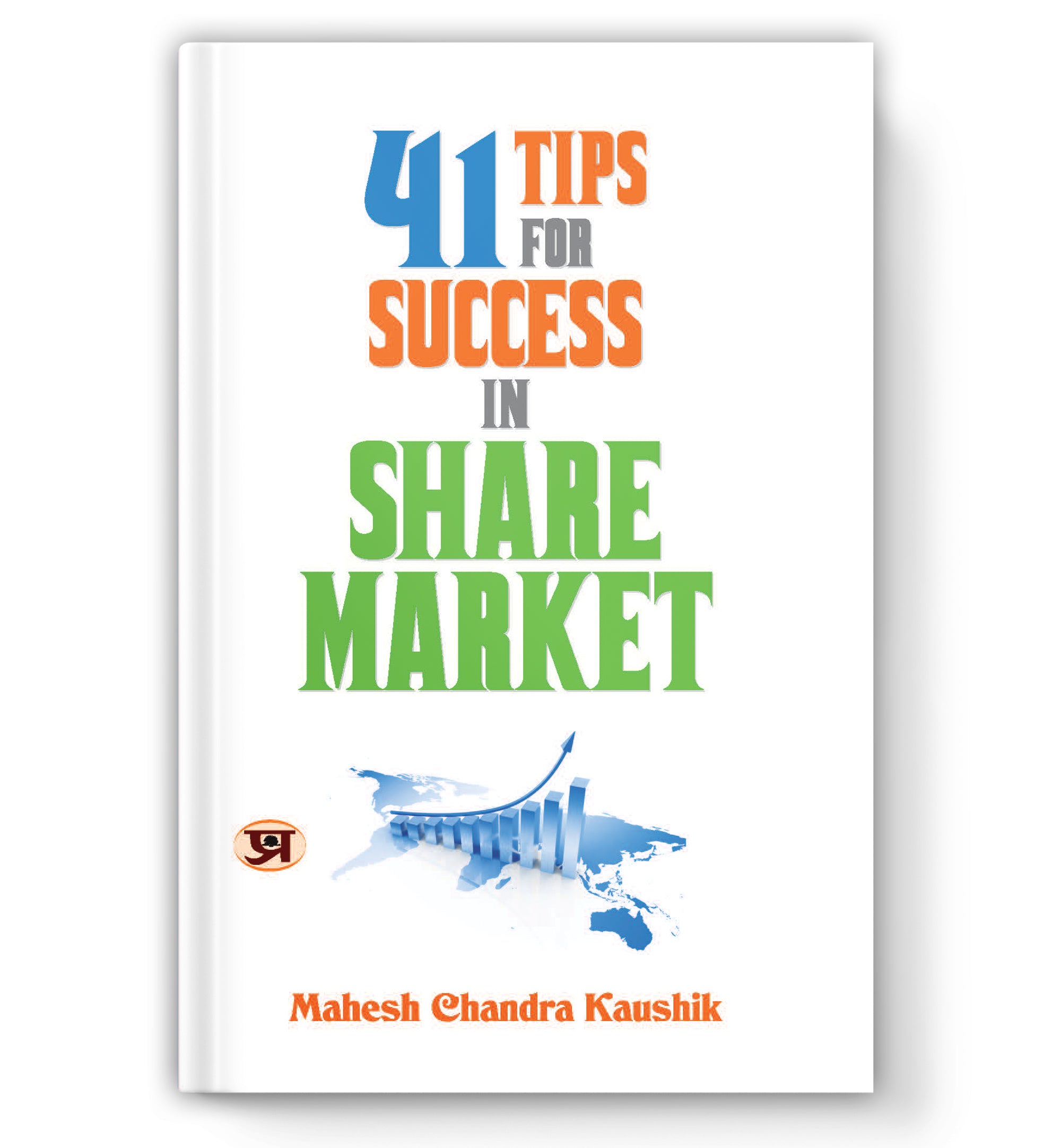 41 Tips for Success in Share Market : by Mahesh Kaushik (Book In English) - Paperback