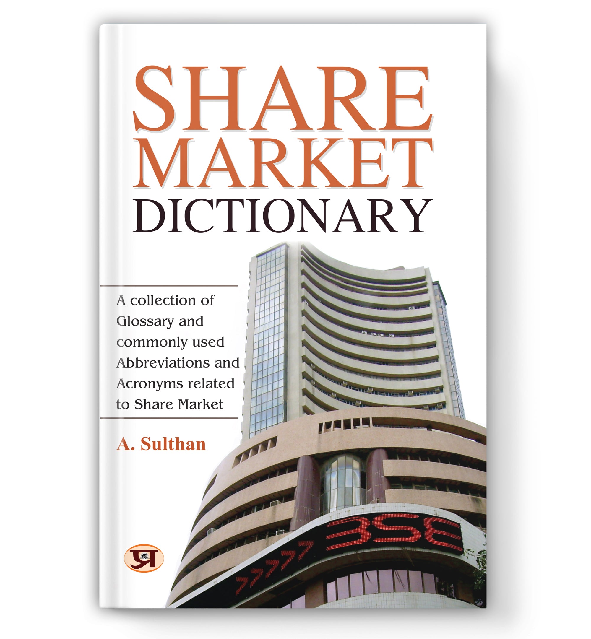 Share Market Dictionary : A. Sulthan (Book In English  - Paperback)