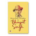 Motivating Thoughts Of Bhagat Singh : by Bhagat Singh, Shikha Sharma (English - Paperback)