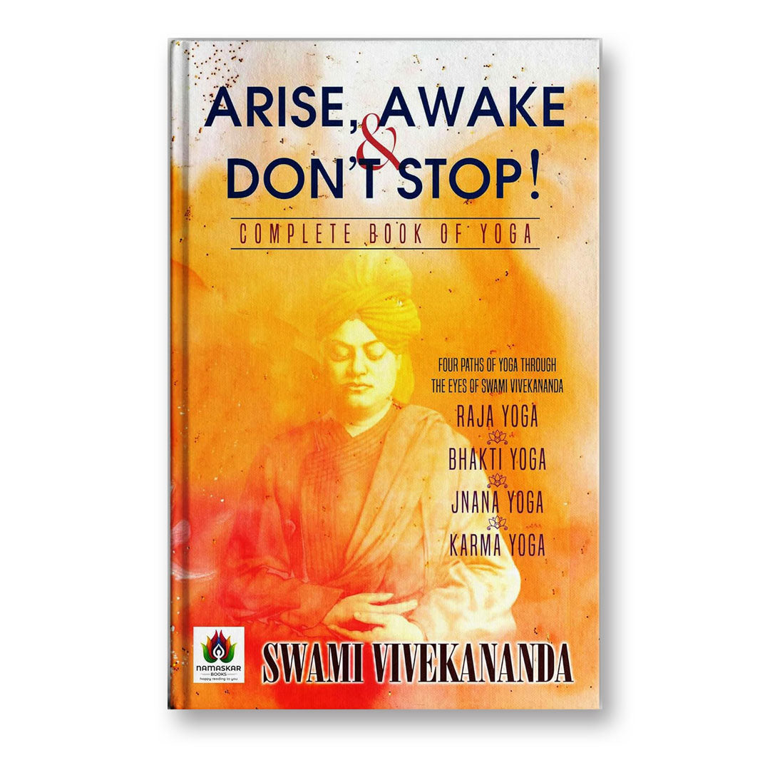 Arise, Awake & Dont Stop By Swami Vivekanand :  (Book In English)-Paperback