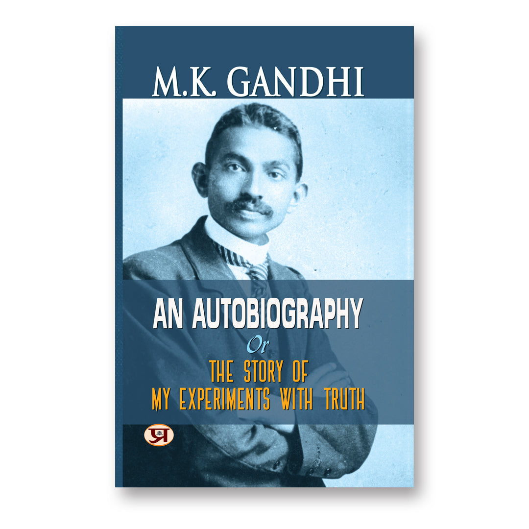 Autobiography of MK Gandhi - by M.K. Gandhi (English - paperback)