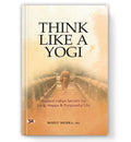 Think Like A Yogi : by IRS Rohit Mehra (Book In English) - Hardback