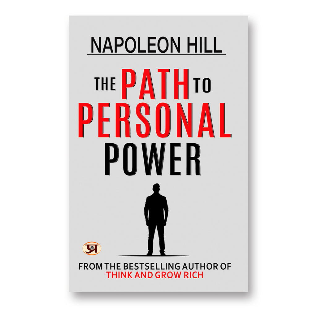 The Path to Personal Power : by Napoleon Hill - (English - Paperback)