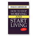 How To Stop Worrying And Start Living : Dale Carnegie - (English - Paperback)
