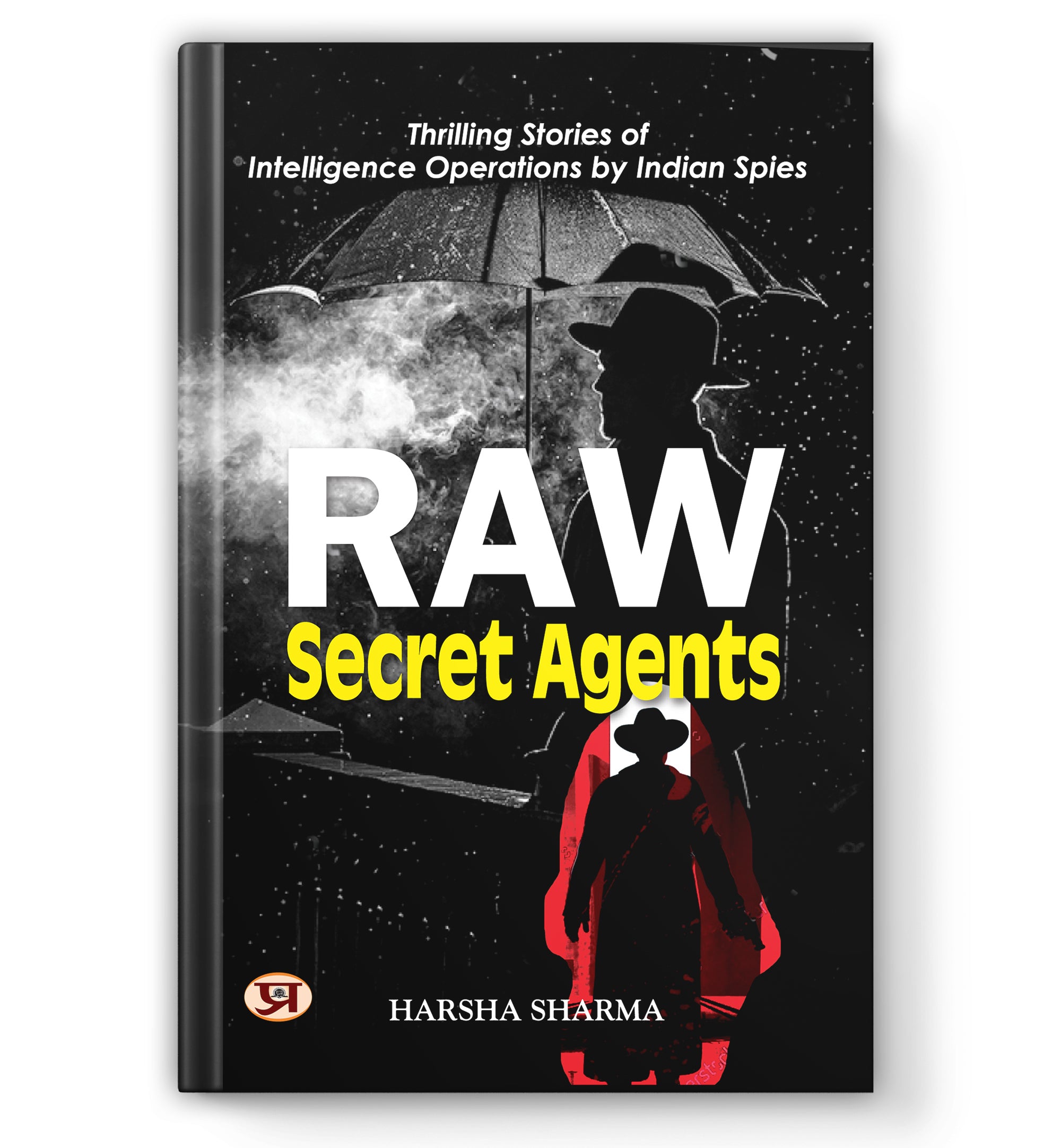 Raw Secret Agents : by Harsha Sharma (English - Paperback)
