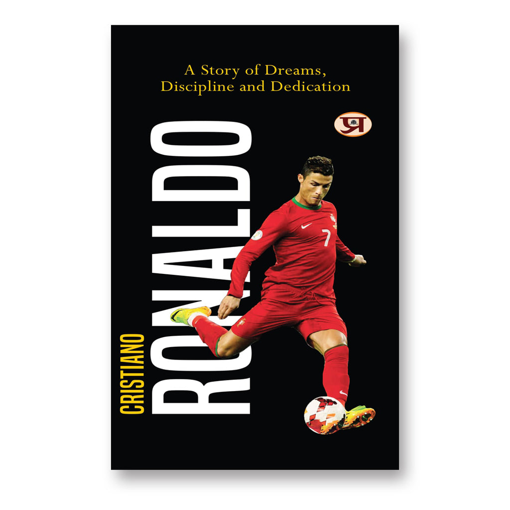 Cristiano Ronaldo : A Story of Dreams, Discipline And Dedication - (English - Paperback)