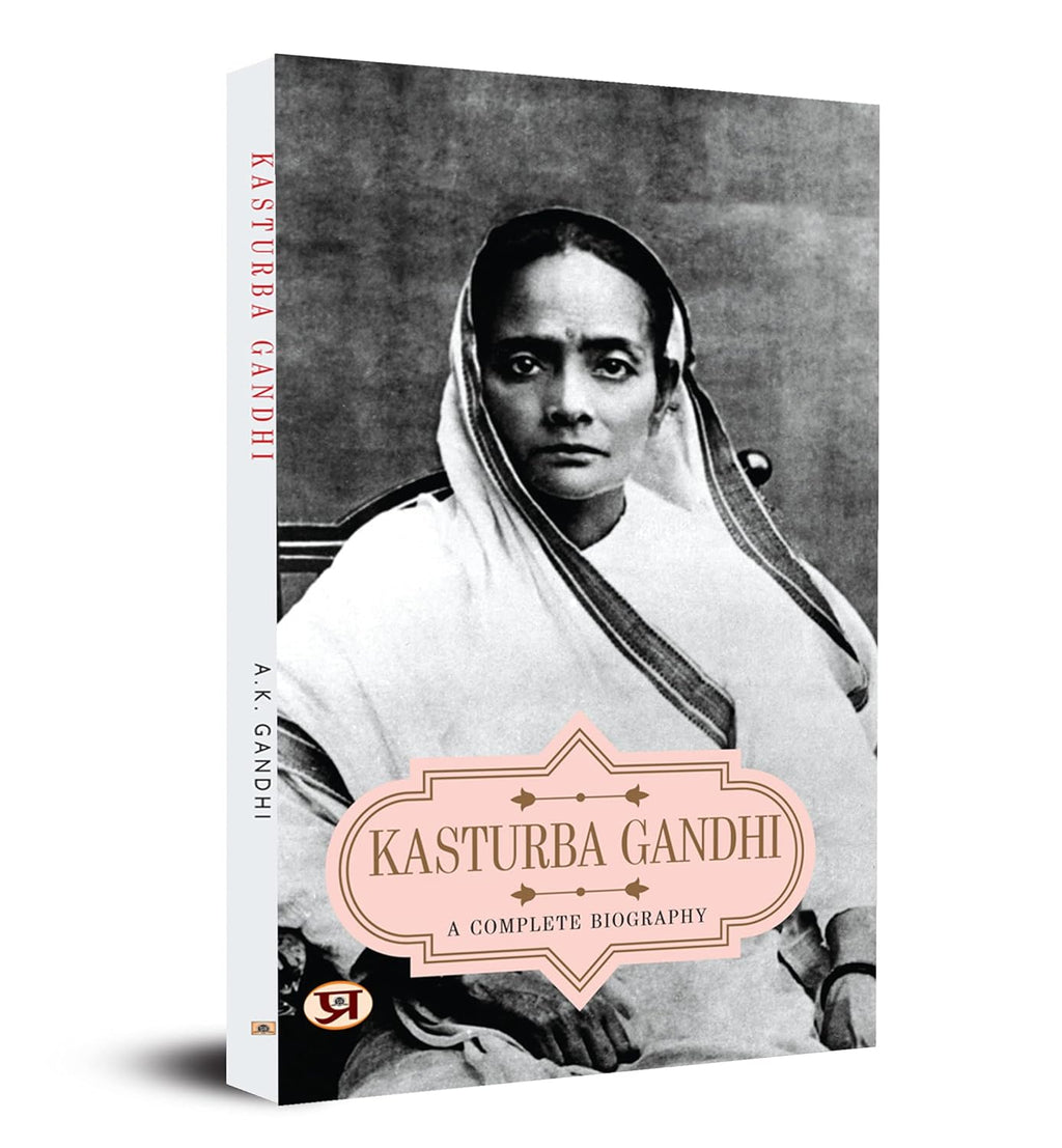 Kasturba Gandhi : A Complete Biography - by A. K. Gandhi (English - Paperback)