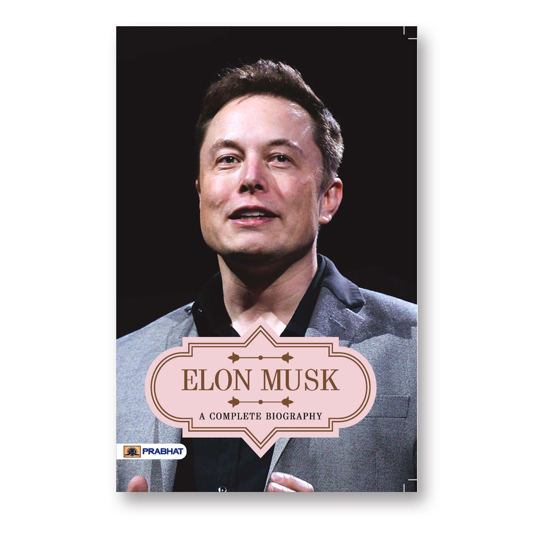 Elon Musk A Complete Biography - by Abhishek Kumar (English - Paperback)