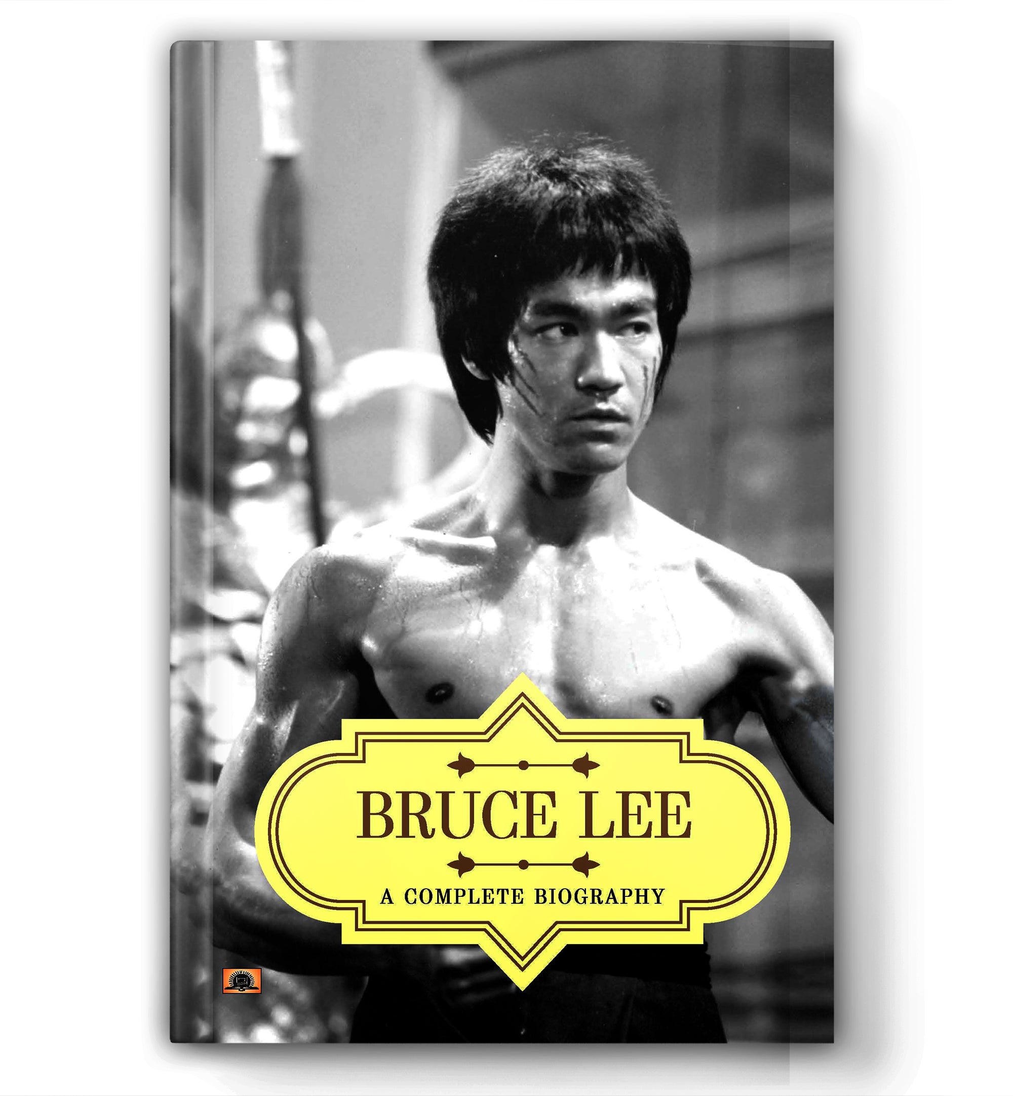 Bruce Lee: A Complete Biography - by Abhishek Kumar (English - Paperback)