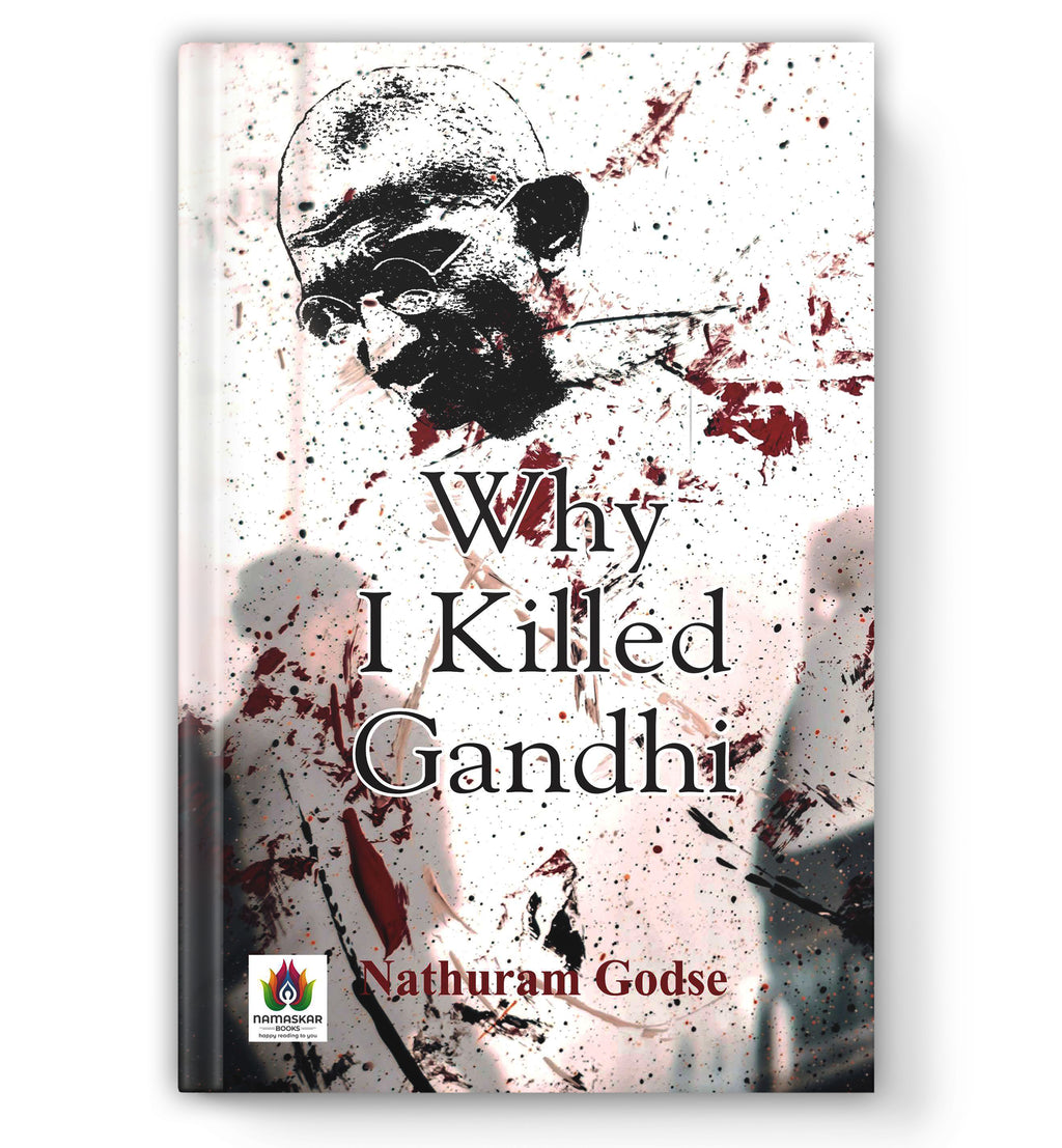 Why I Killed Gandhi 'Mahatma Gandhi Assassination' by Nathuram Godse (English-Paperback)