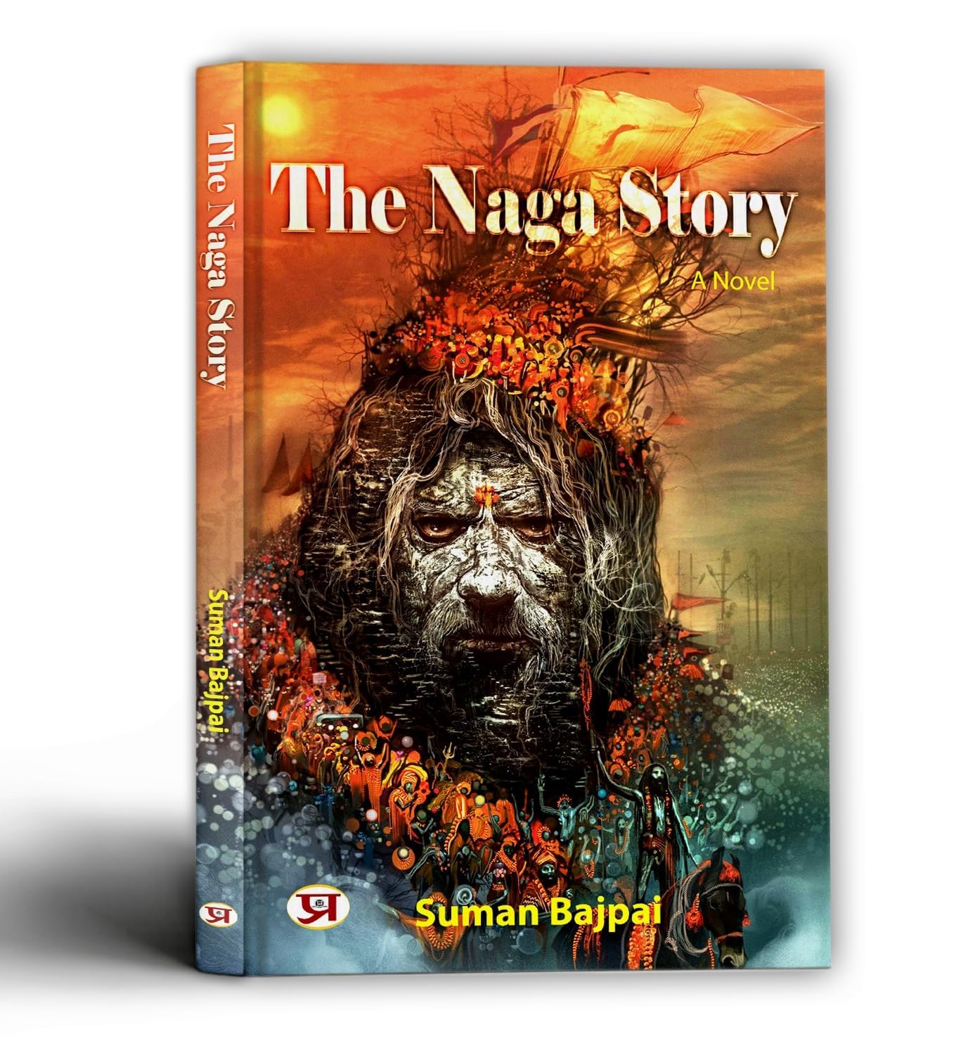 The Naga Story By Suman Bajpai  :  (Book In English)-Paperback