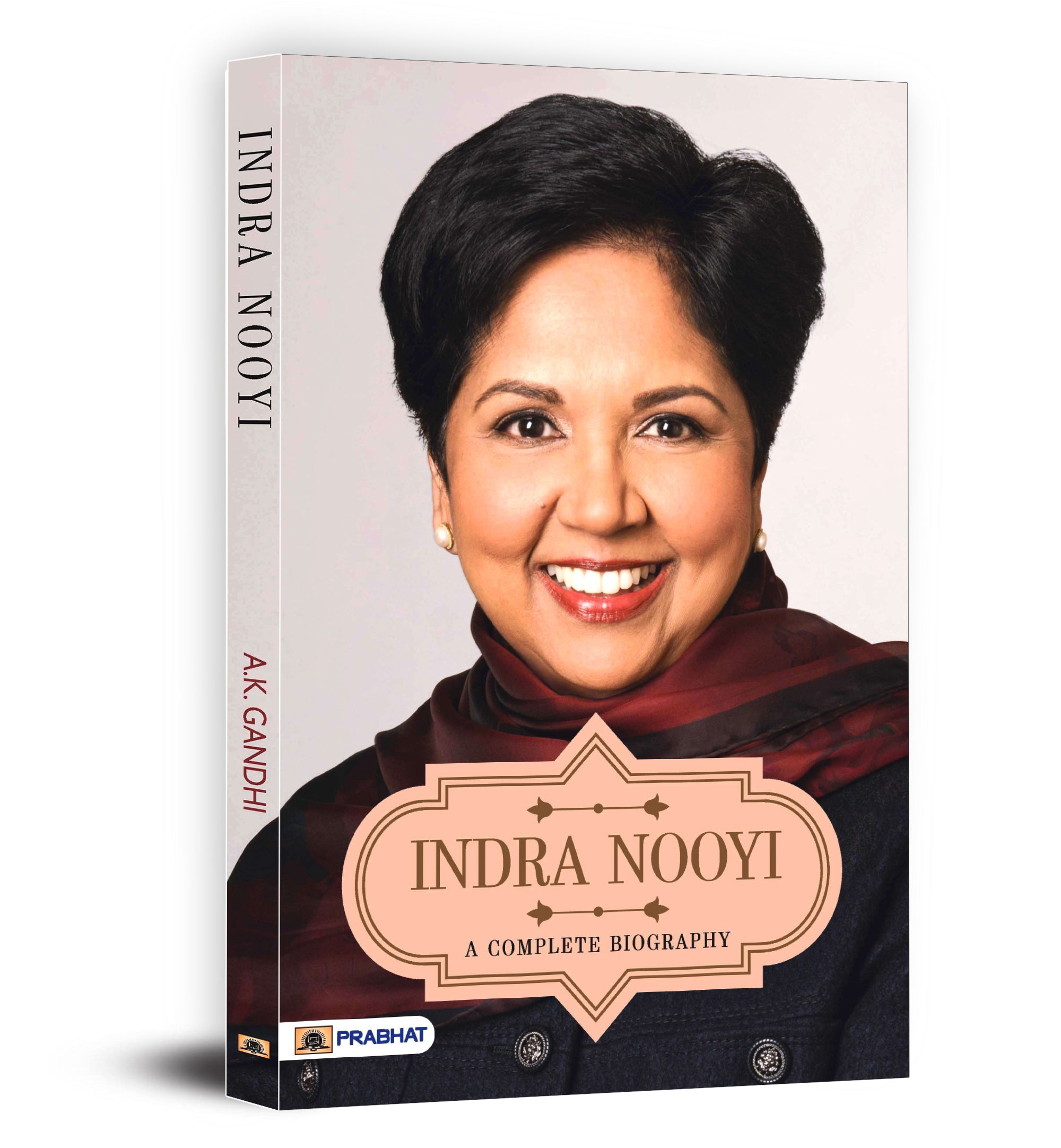 Indra Nooyi A Complete Biography - by A.K. Gandhi (English - Paperback)