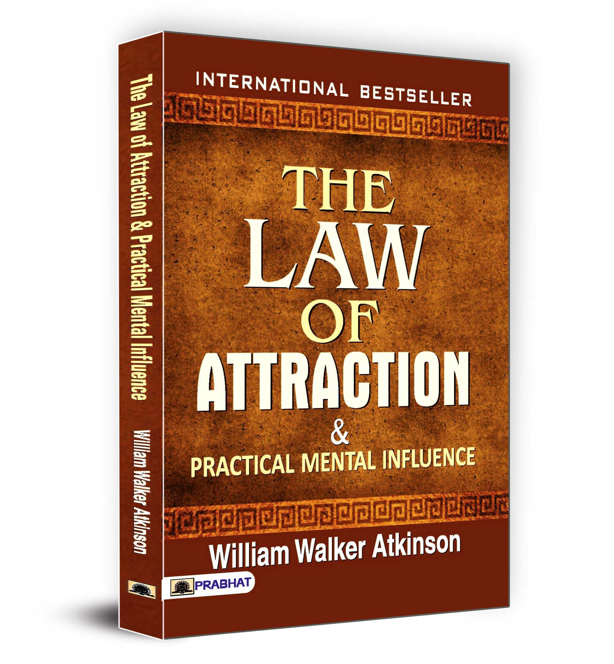 The Law of Attraction and Practical Mental Influence - by William Walker Atkinson (English - Paperback)