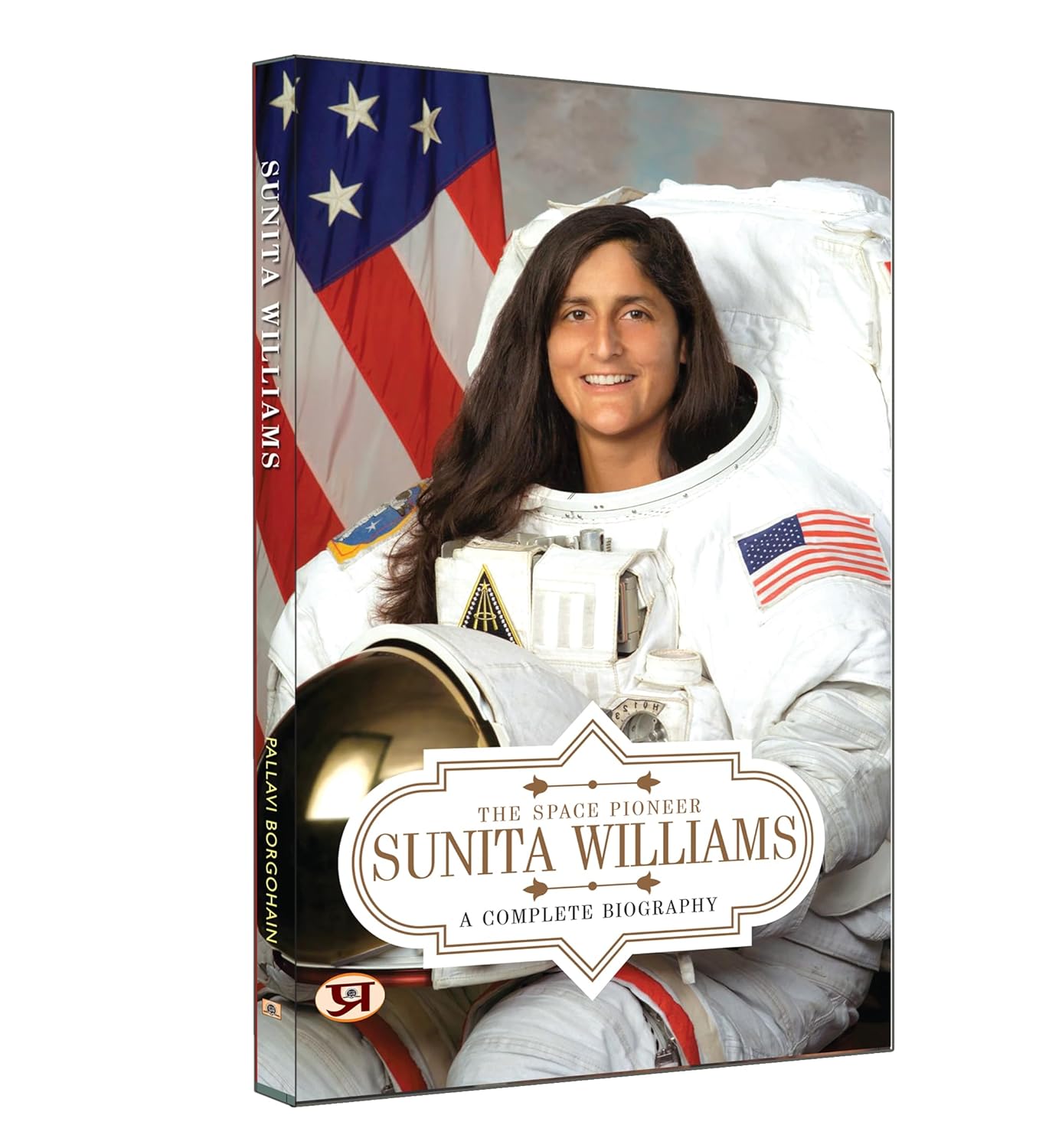 Sunita Williams: A Complete Biography - by Pallavi Borgohain (English - Paperback)
