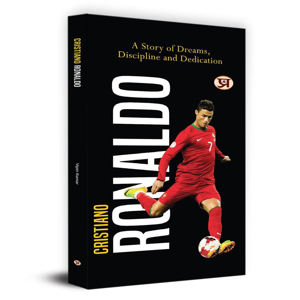 Cristiano Ronaldo : A Story of Dreams, Discipline And Dedication - (English - Paperback)