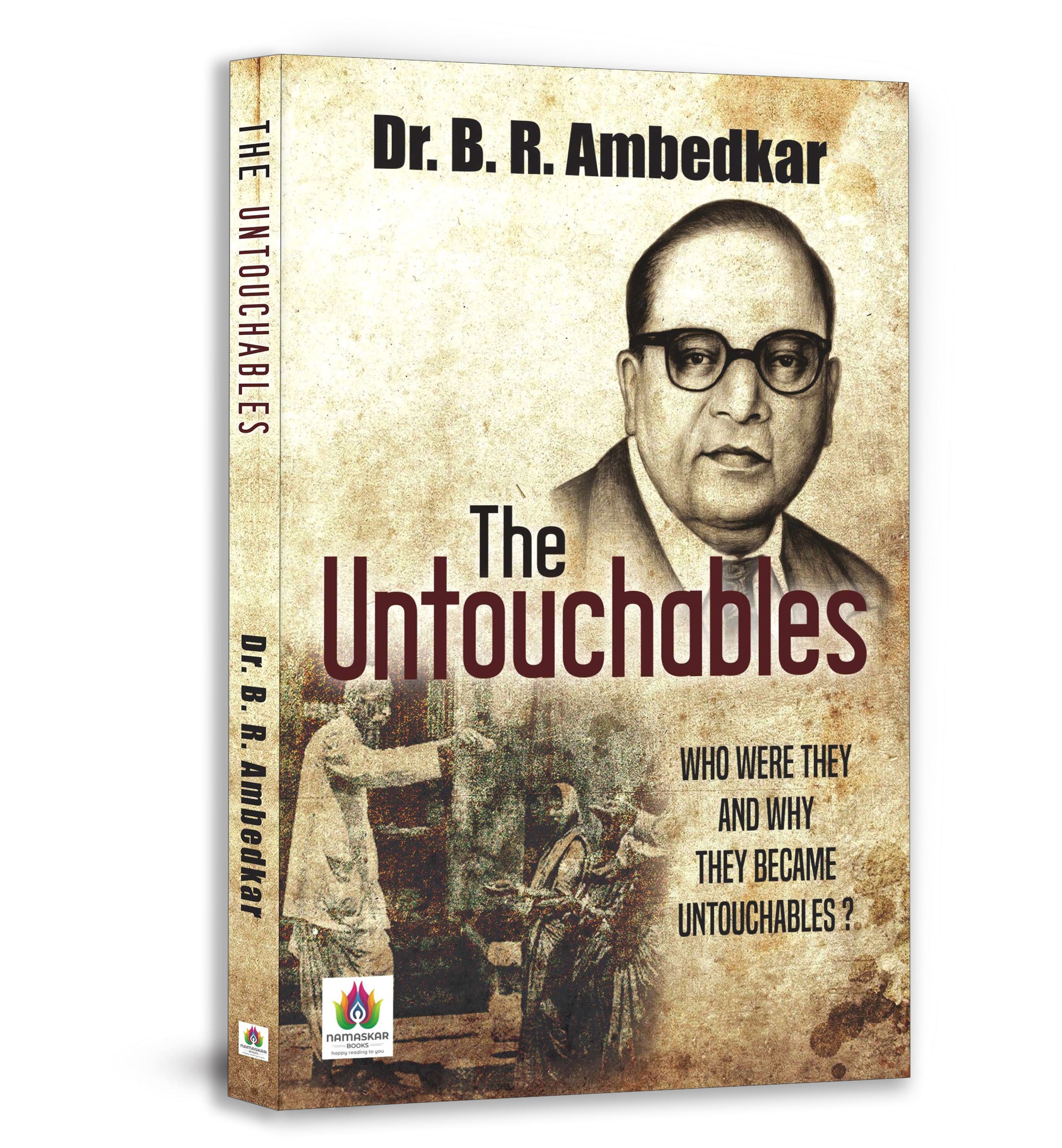 The Untouchables: Who Were They and Why They Became Untouchables? By Dr. B. R. Ambedkar (English - Paperback)