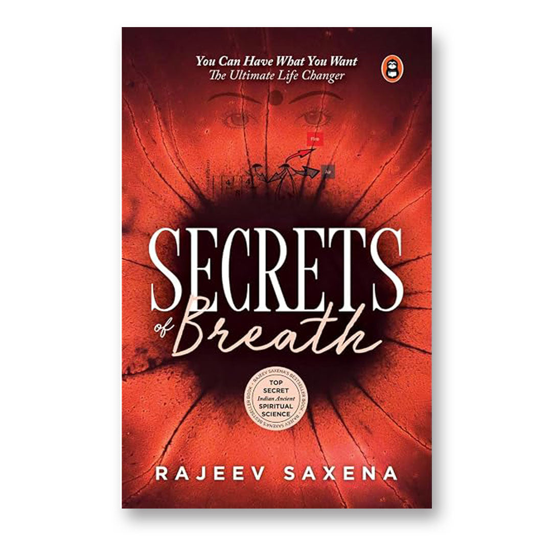 Secrets Of Breath By Rajeev Saxena :  (Book In English)-Paperback