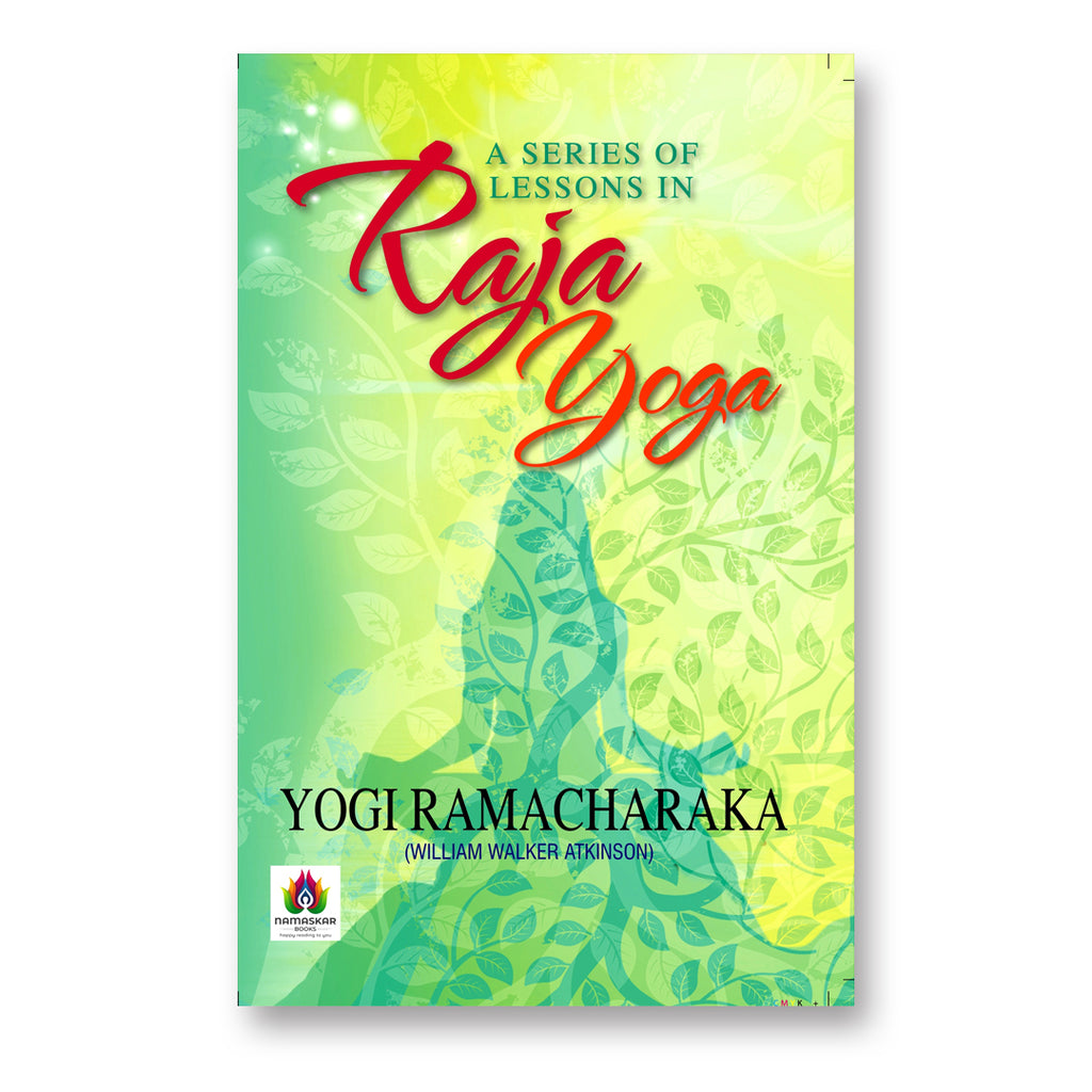 A Series Of Lessons In Raja Yoga : Yogi Ramacharaka - (English - Paperback)