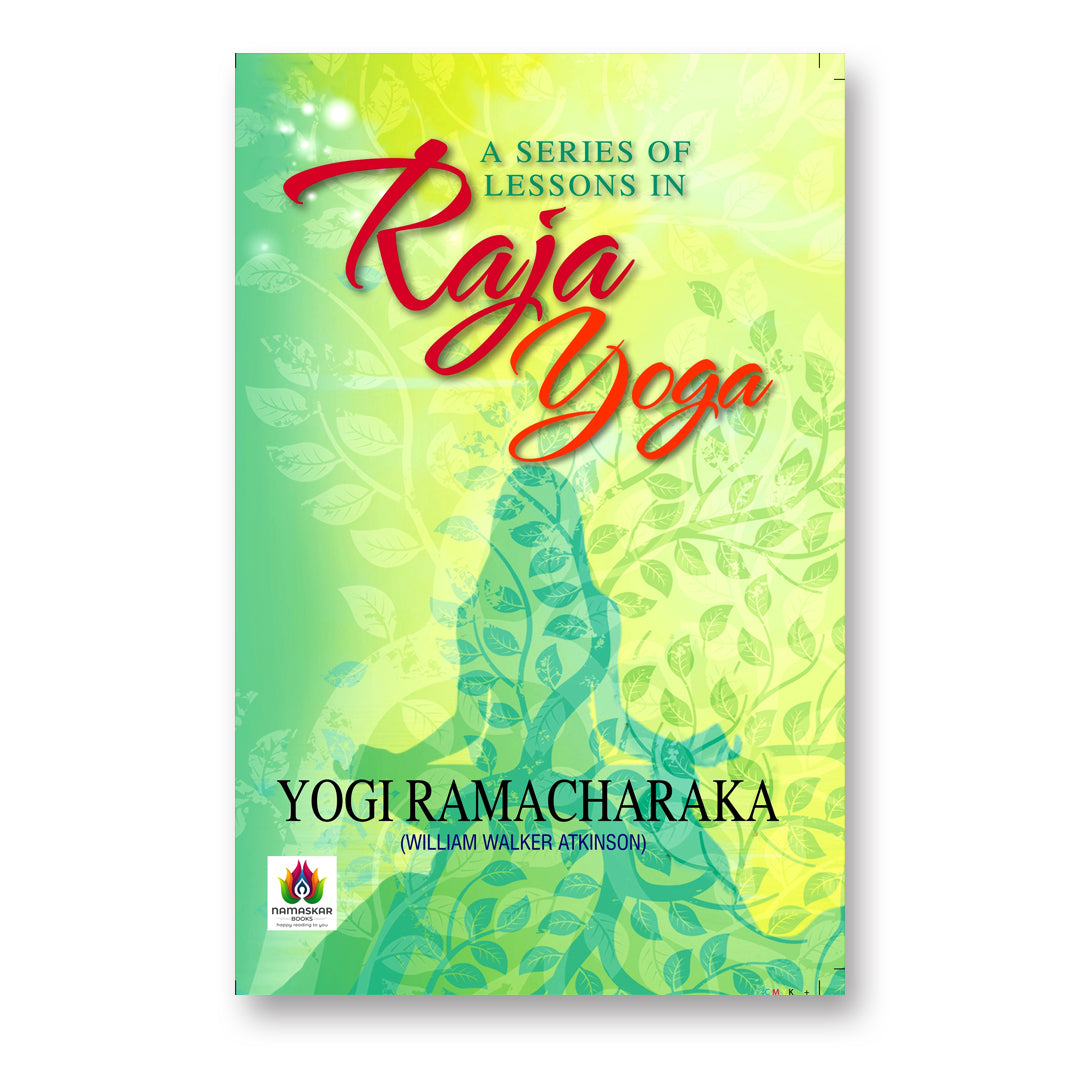 A Series Of Lessons In Raja Yoga : Yogi Ramacharaka - (English - Paperback)