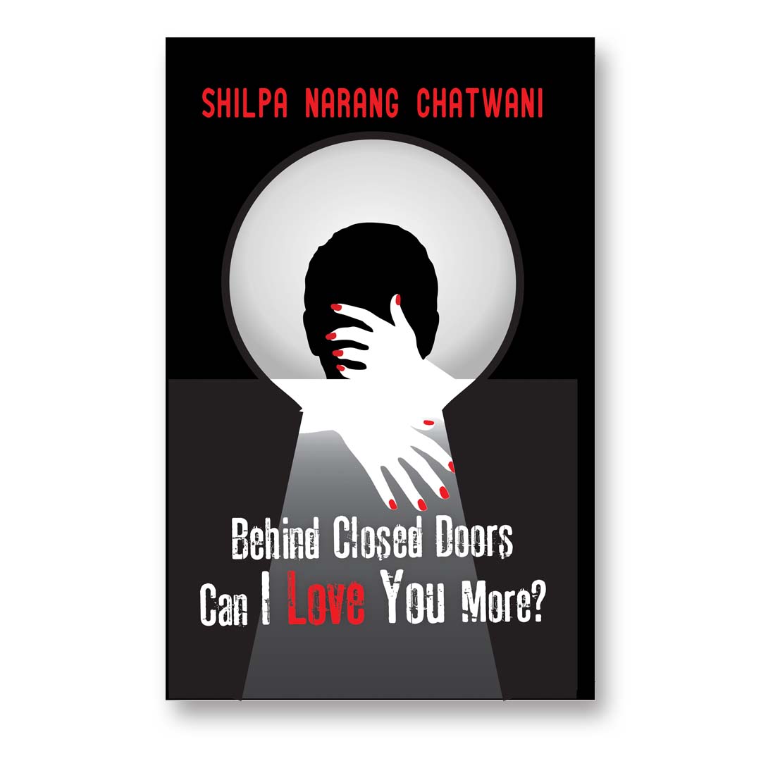 Behind Closed Doors, Can I Love You More By Shilpa Narang Chatwani :  (Book In English)-Paperback