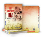 First Lady Spy Of INA : Neera Arya - by Madhu Dhama (English - Paperback)