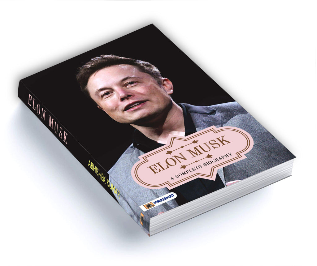Elon Musk A Complete Biography - by Abhishek Kumar (English - Paperback)
