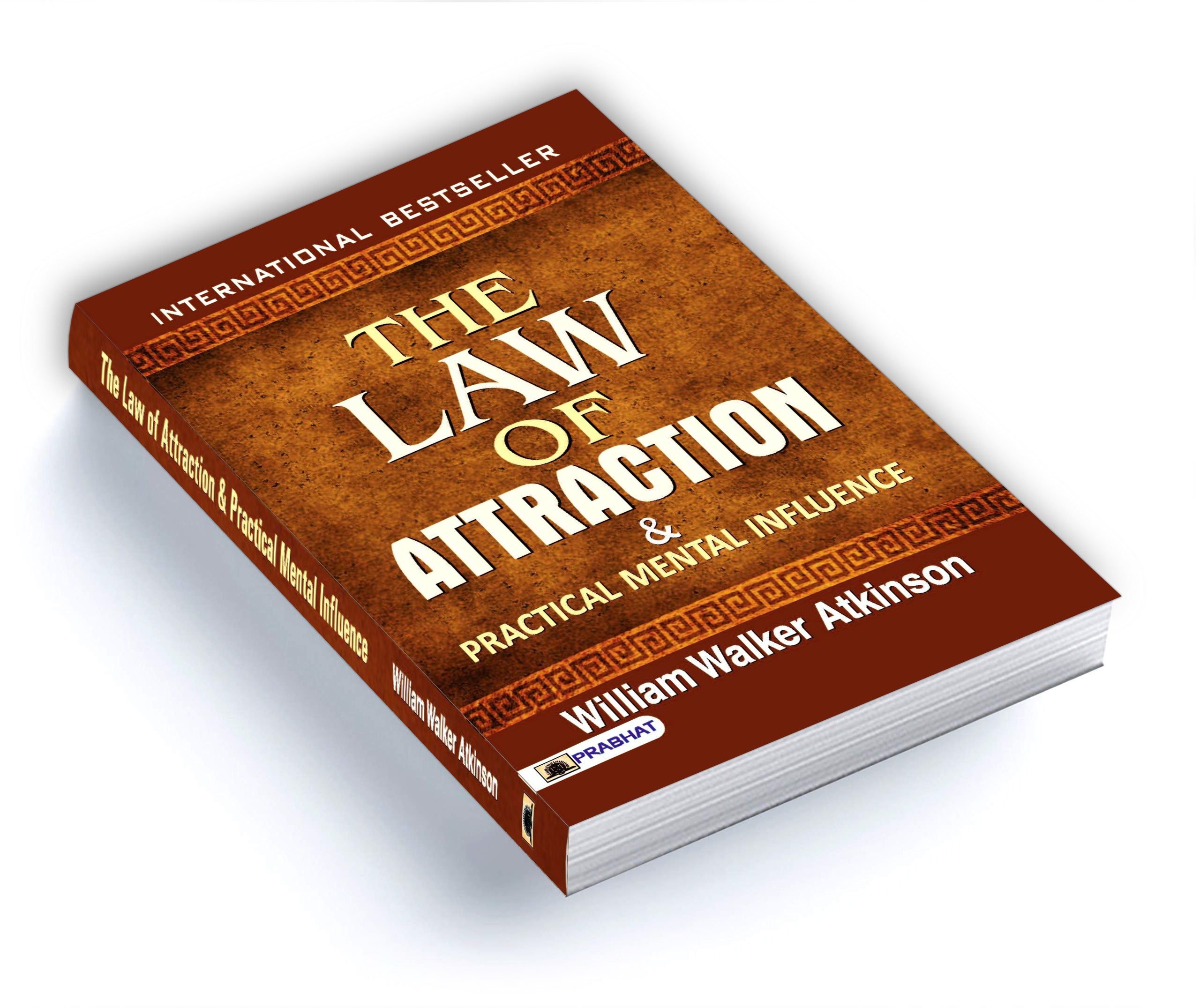The Law of Attraction and Practical Mental Influence - by William Walker Atkinson (English - Paperback)