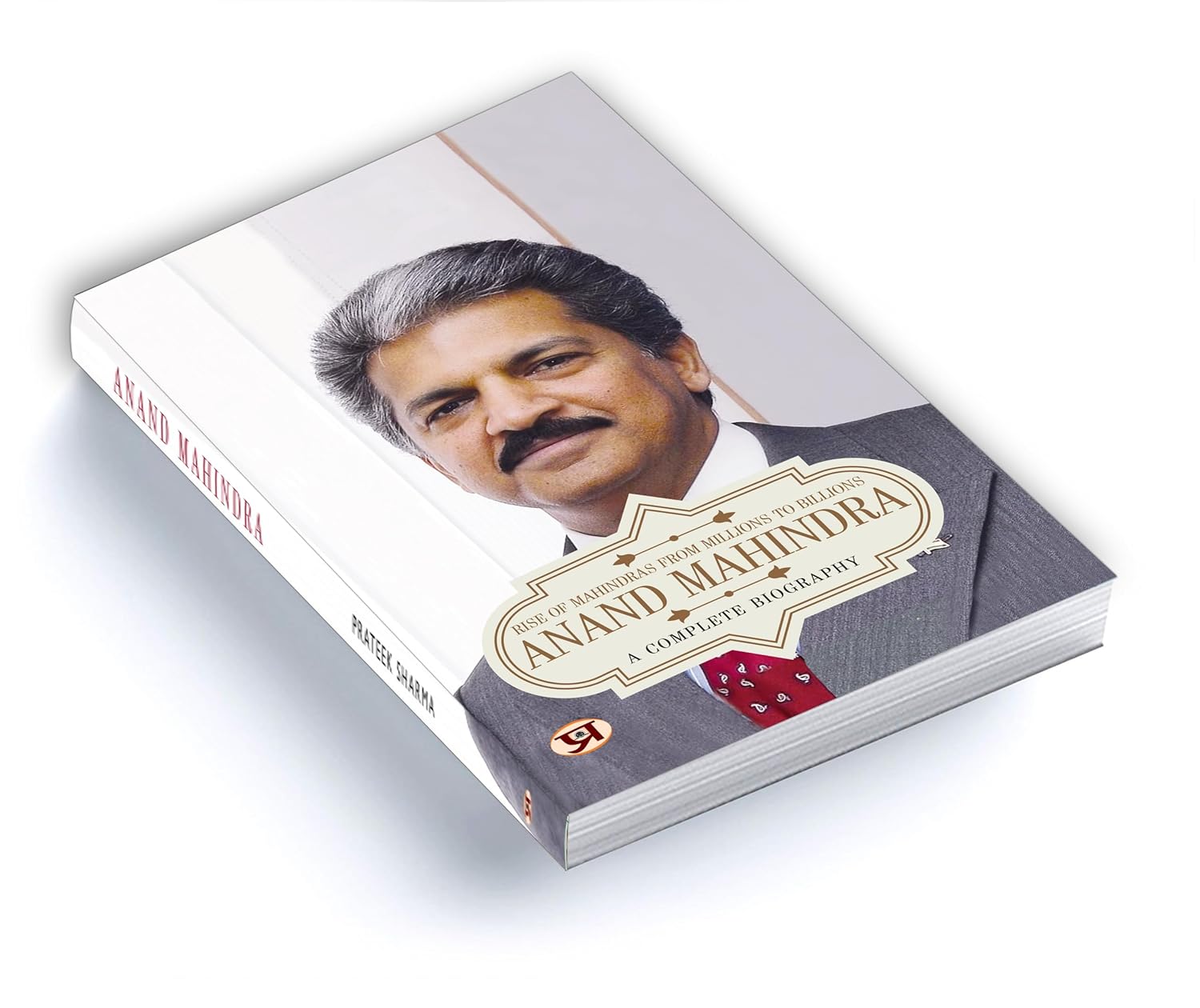 Anand Mahindra A Complete Biography - by Parteek Sharma (English - Paperback)