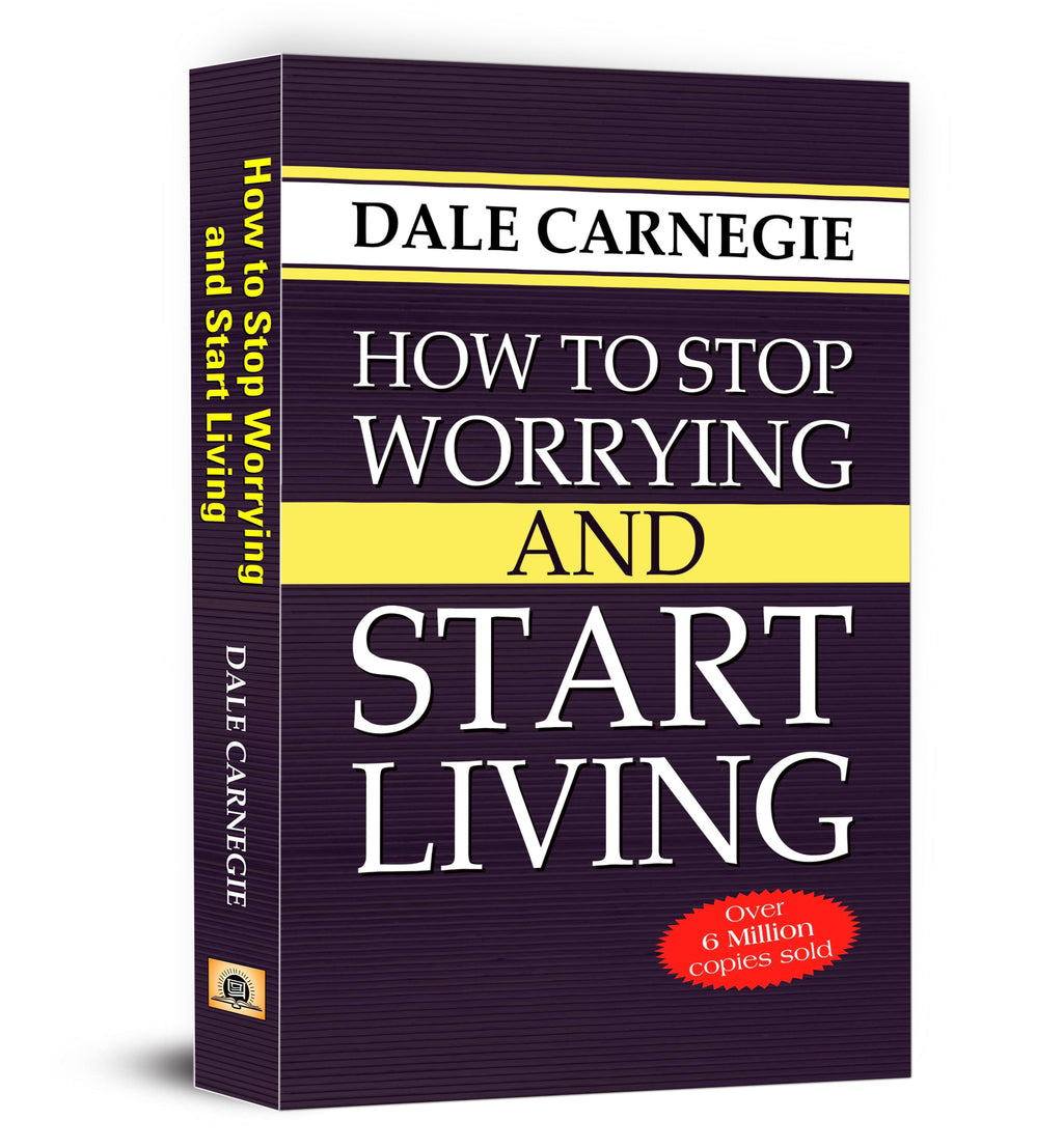How To Stop Worrying And Start Living : Dale Carnegie - (English - Paperback)