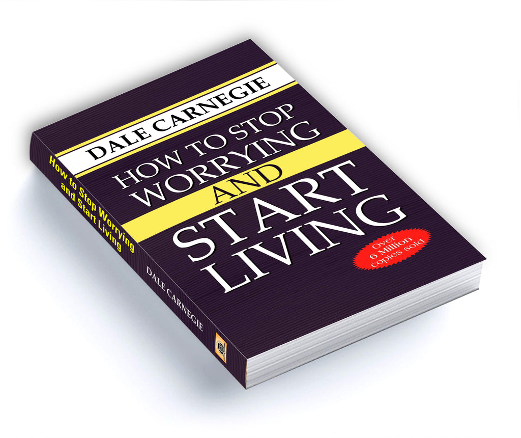 How To Stop Worrying And Start Living : Dale Carnegie - (English - Paperback)