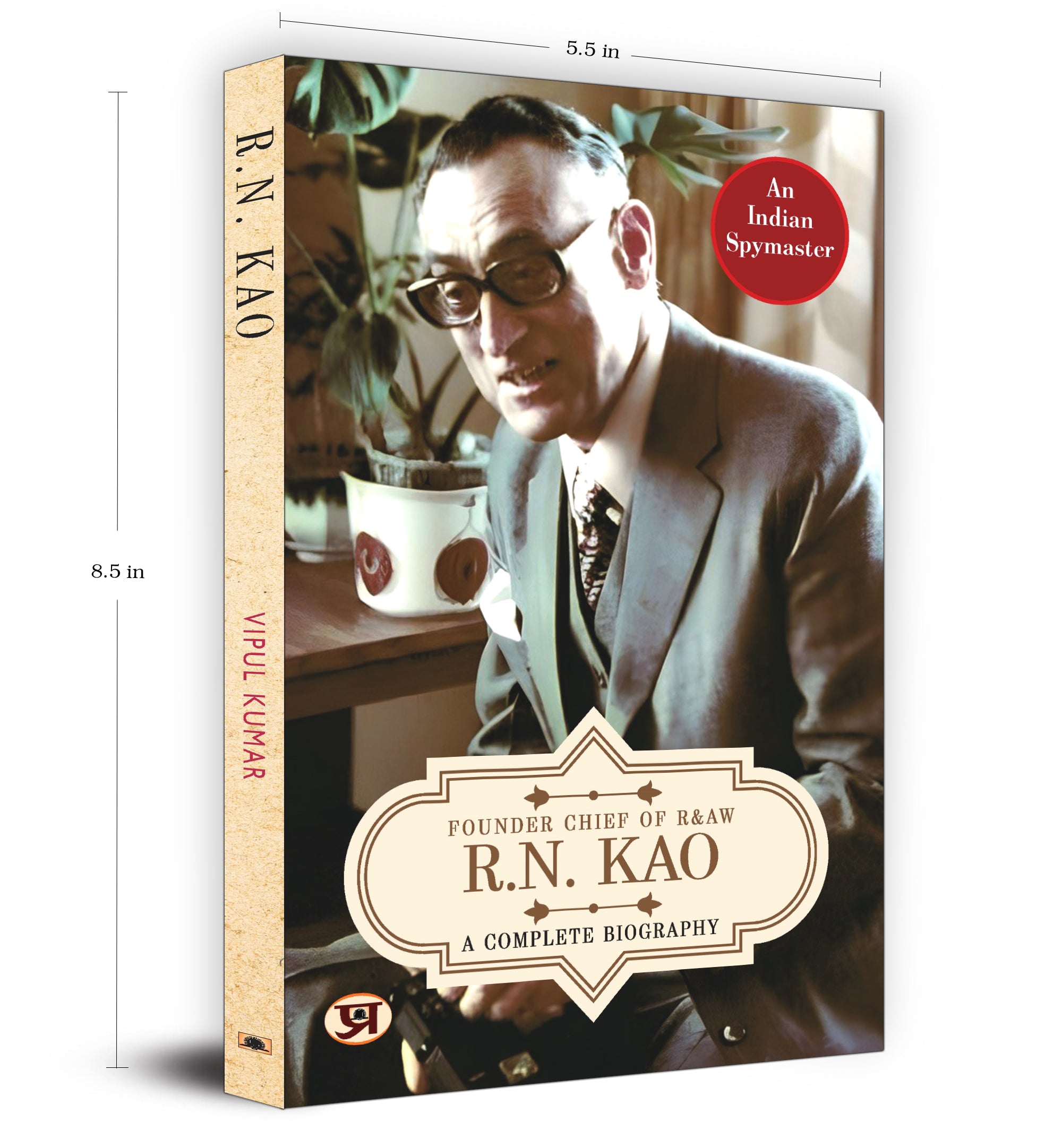 R.N. Kao: A Complete Biography by Vipul Kumar (English - Paperback)