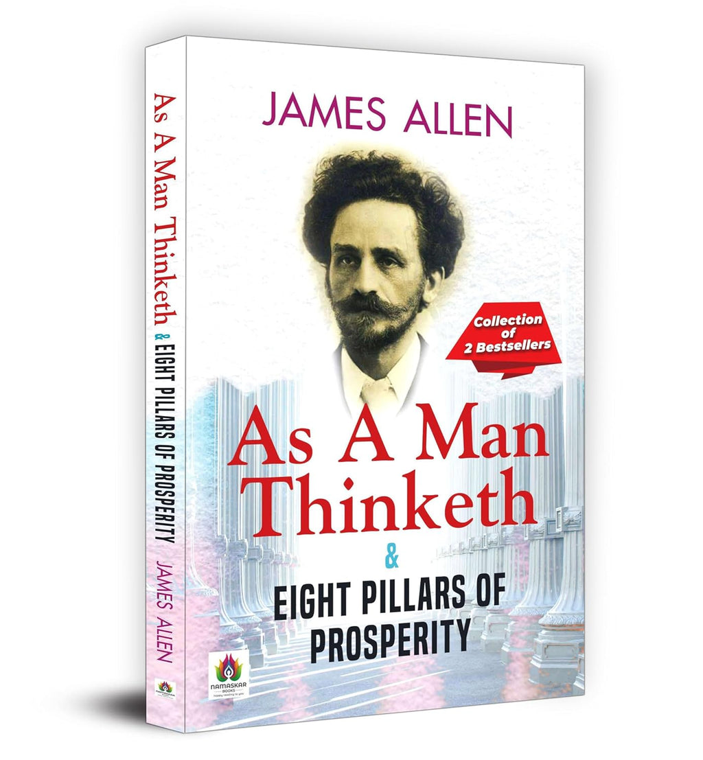 As a Man Thinketh & Eight Pillars of Prosperity : by James Allen - (English - Paperback)