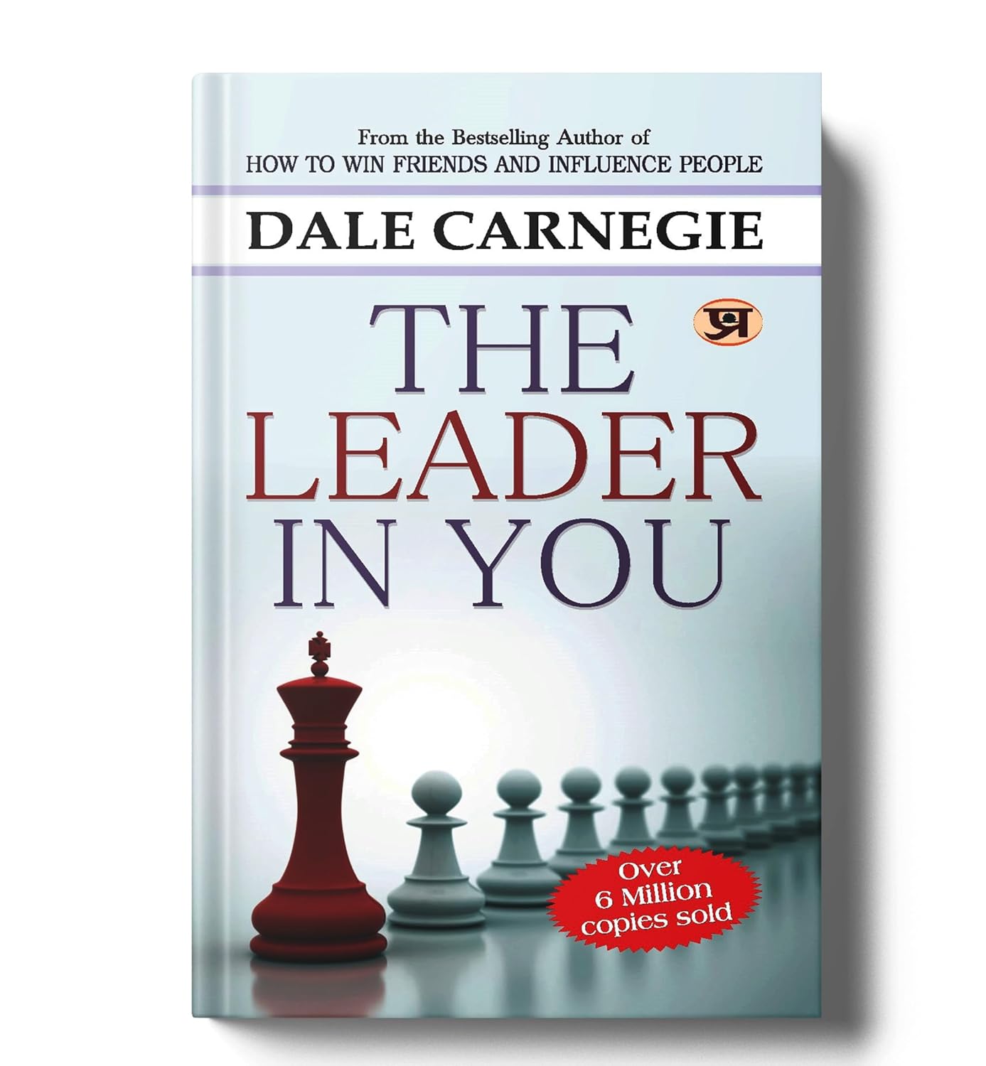 The Leader In You - Self Help Book in Leadership by Dale Carnegie