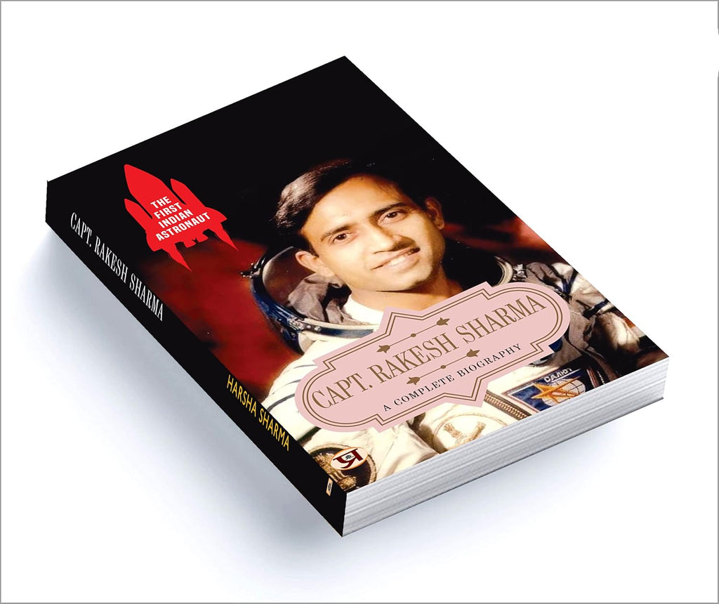 The First Indian Astronaut Captain Rakesh Sharma : by Harsha Sharma (English - Paperback)