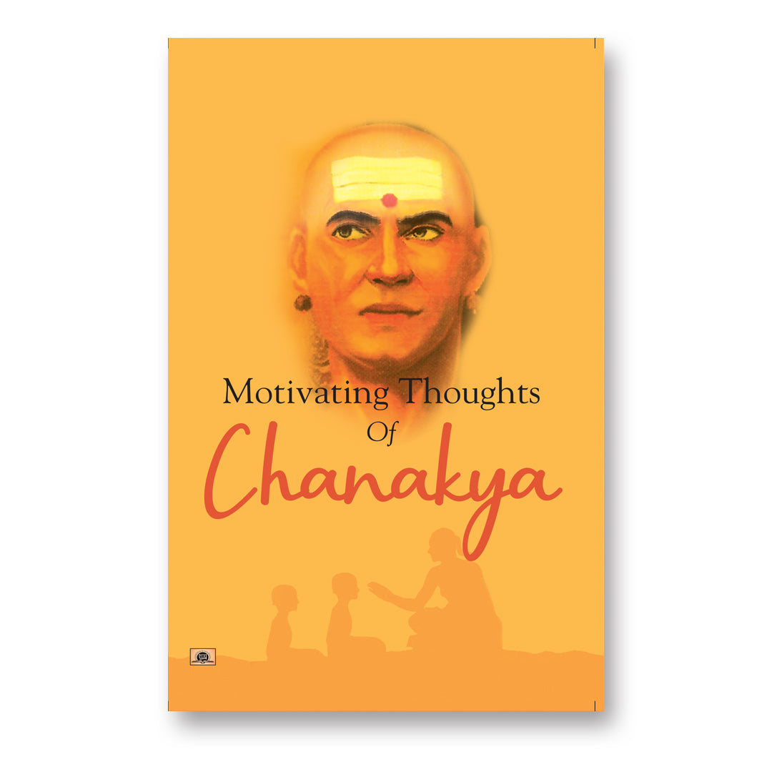 Motivating Thoughts of Chanakya by Shikha Sharma
