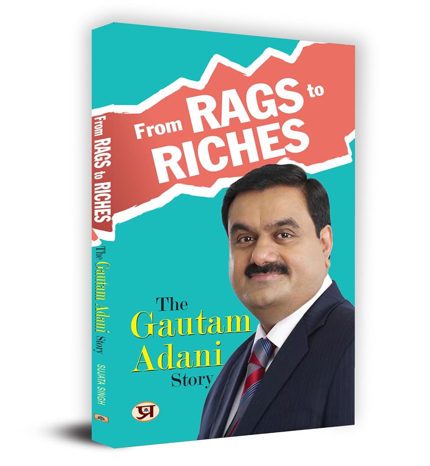 From Rags To Riches: The Gautam Adani Story : by Sujata Singh (English - Paperback)