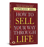 How to Sell Your Way Through Life : by Napoleon Hill - (English - Paperback)