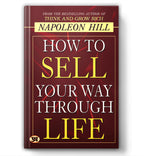 How to Sell Your Way Through Life : by Napoleon Hill - (English - Paperback)