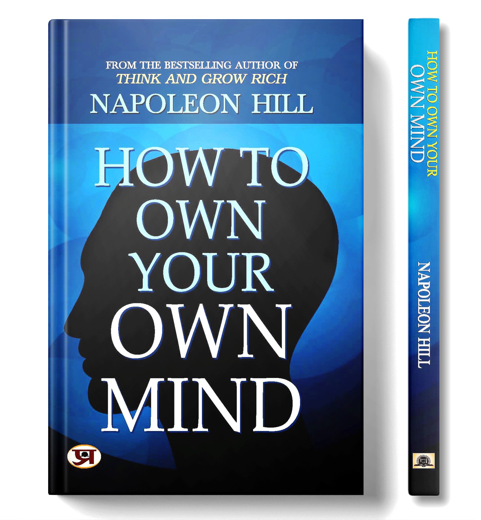 How to Own Your Own Mind : by Napoleon Hill - (English - Paperback)