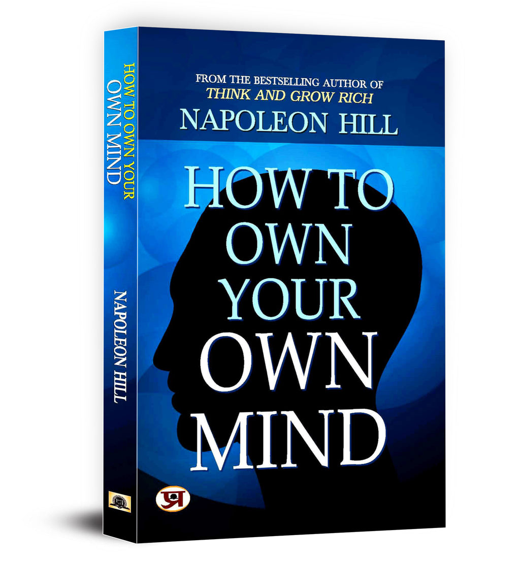 How to Own Your Own Mind : by Napoleon Hill - (English - Paperback)