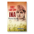 First Lady Spy Of INA : Neera Arya - by Madhu Dhama (English - Paperback)