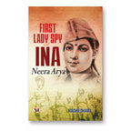 First Lady Spy Of INA : Neera Arya - by Madhu Dhama (English - Paperback)