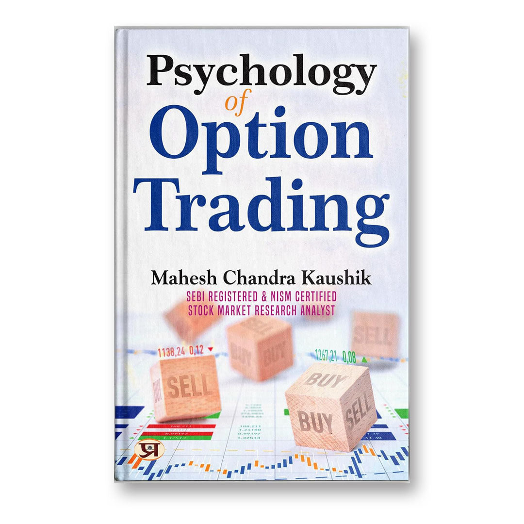 Psychology Of Option Trading  By : Mahesh Chandra Kaushik (Book In English)-Paperback